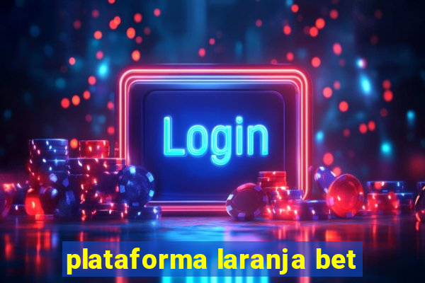 plataforma laranja bet